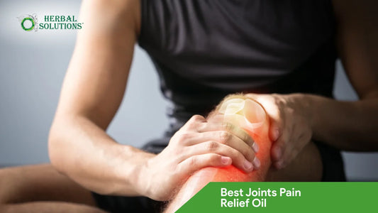 Joints Pain Relief Oil: Complete Guide to Natural Pain Management | Herbal Solutions