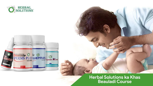 Herbal Solutions ka Khas Beauladi Course: Pakistan Ka Bharosemand Fertility Treatment