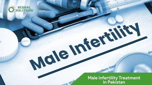 Male Infertility Treatment in Pakistan: Your Complete Guide to Natural Solutions